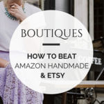 Graphic saying how to beat Amazon handmade & Etsy with a stylish woman in the background