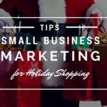 Small business holiday marketing tips